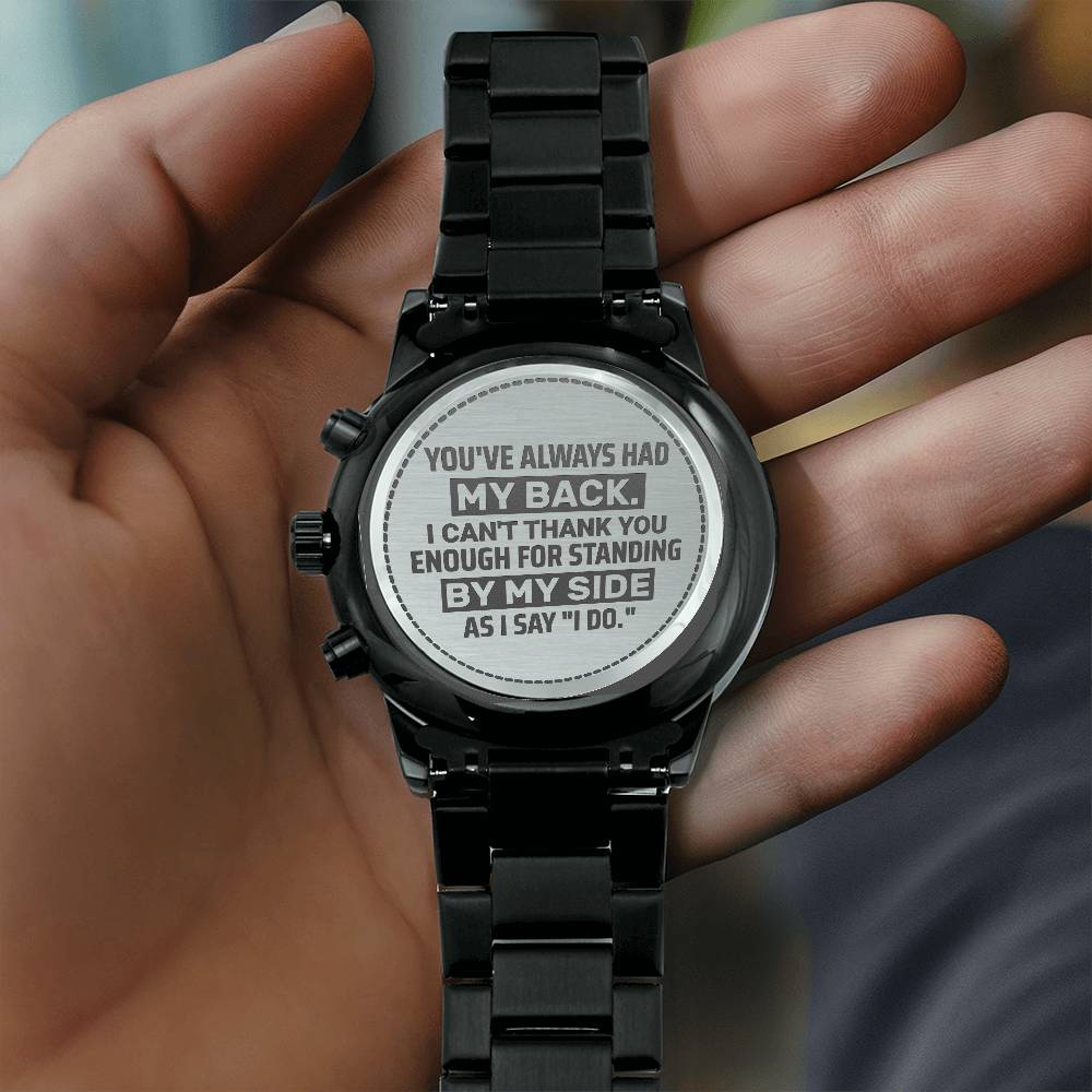 Groomsman Watch – "You've Always Had My Back" | Personalised Wedding Gift