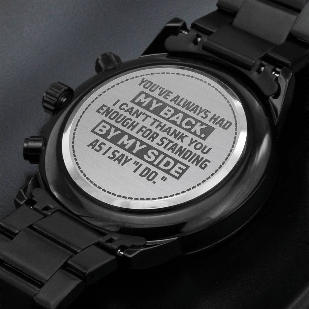 Groomsman Watch – "You've Always Had My Back" | Personalised Wedding Gift