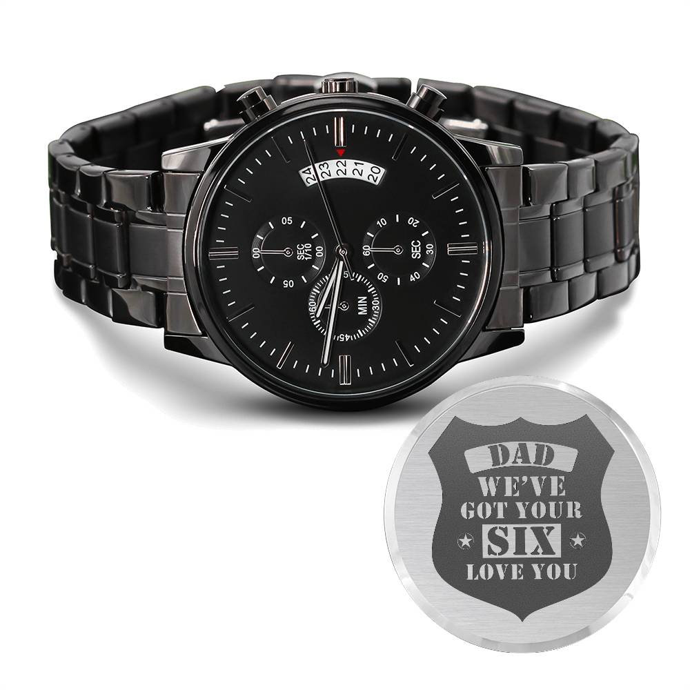 Engraved Men's Watch – "We've Got Your Six" | Unique Gift for Him